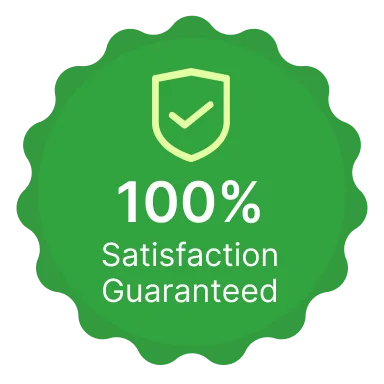100% Satisfaction Guaranteed